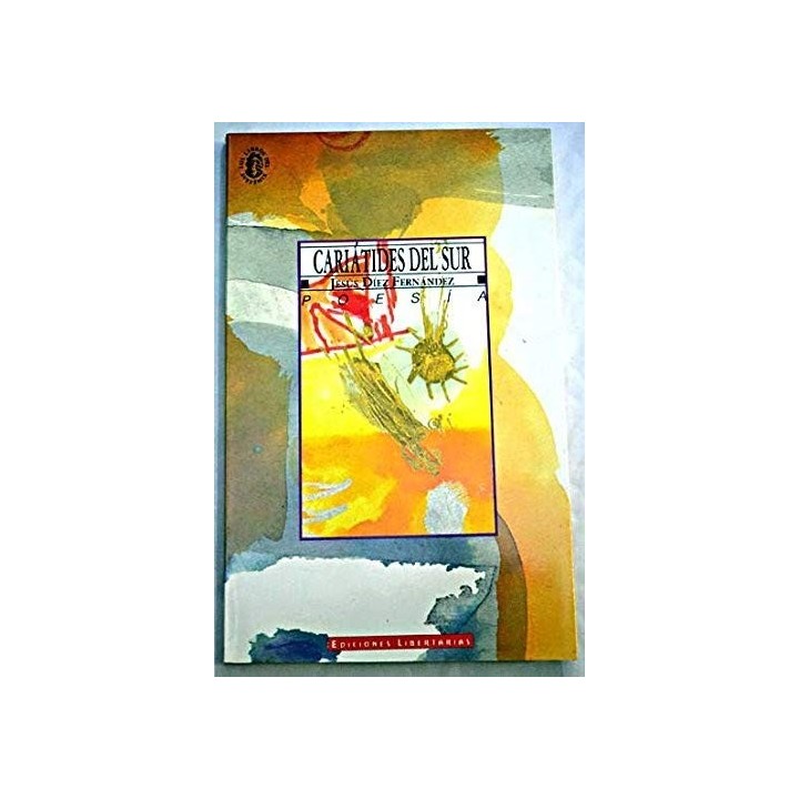 Cariatides Del Sur (Dedicatoria y firma autógrafa de autor a poeta y crítico literario con obras publicadas) PRIMERA EDICION